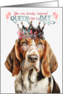 Birthday Basset Hound Dog Funny Queen for a Day card