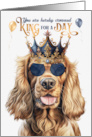 Birthday Cocker Spaniel Dog Funny King for a Day card