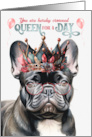 Birthday Black French Bulldog Dog Funny Queen for a Day card