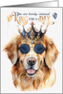 Birthday Golden Retreiver Dog Funny King for a Day card