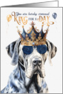 Birthday Great Dane Dog Funny King for a Day card