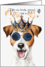 Birthday Rough Coat Jack Russell Terrier Dog King for a Day card