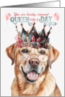 Birthday Yellow Labrador Retriever Dog Funny Queen for a Day card
