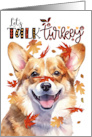 Thanksgiving Welsh Corgi Dog Funny Let’s Talk Turkey Theme card