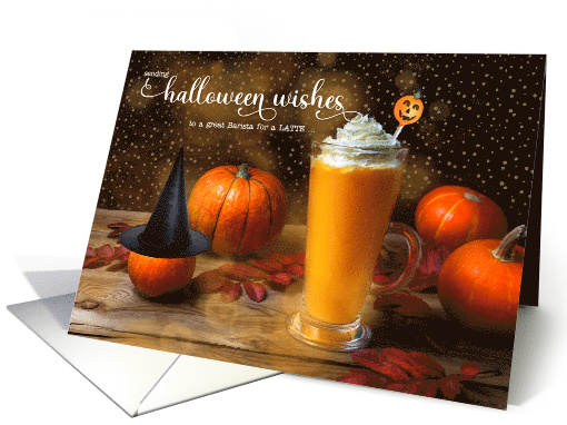 for Barista on Halloween Wishes for a Latte of Delicious Fun card