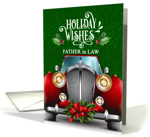 for Father in Law Red Classic Car Holiday Wishes card (1741050)
