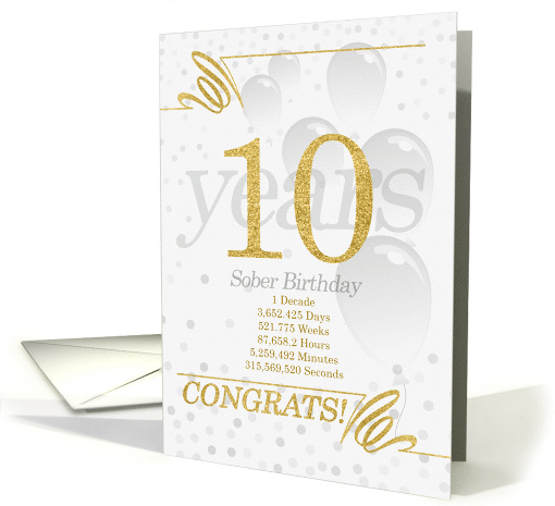 10 Years Sober Birthday Faux Gold Glitter with Silver Gray card