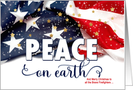 for Firefighters Peace on Earth American Flag Patriotic card