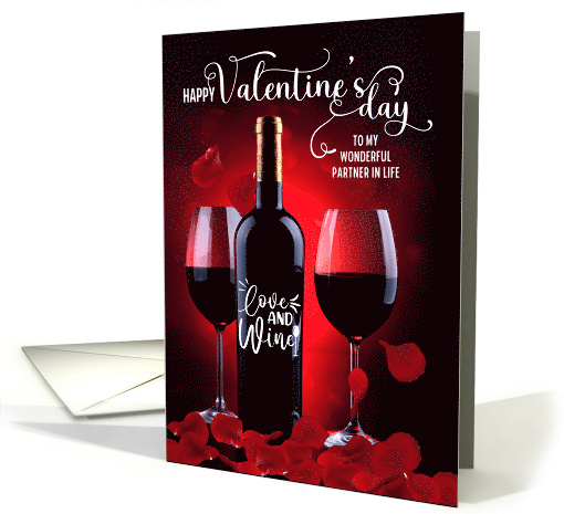 For Life Partner on Valentine's Day Rose Petals and Wine card