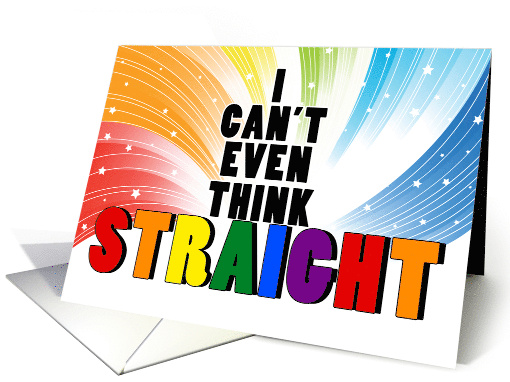 Miss You Rainbow Colors Can't Think STRAIGHT Funny Gay card (1753158)