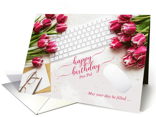 Pen Pal's Birthday Pink Tulips and Desktop with Keyboard card