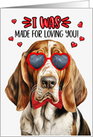 From the Dog Valentine’s Day Basset Hound Made for Loving You card