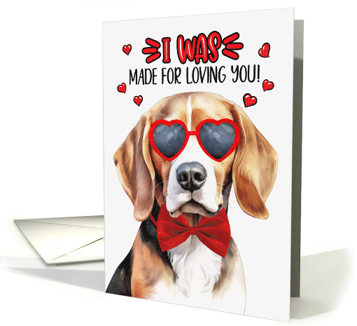Valentine's Day Beagle Dog I Was Made for Loving You card (1754700)