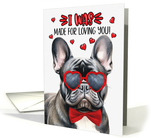 Valentine's Day Black French Bulldog Made for Loving You card