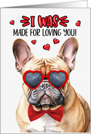 Valentine’s Day Tan French Bulldog Made for Loving You card