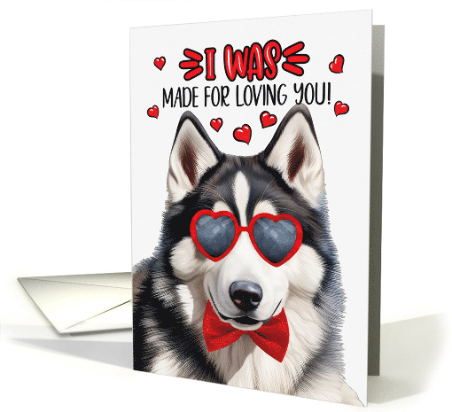 Valentine's Day Husky Black and White Made for Loving You card
