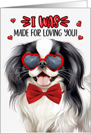 Valentine’s Day Japanese Chin Dog Made for Loving You card