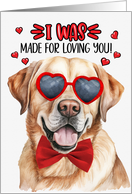 Valentine’s Day Yellow Labrador Retriever Dog Made for Loving You card