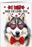 Valentine’s Day Malamute Dog Made for Loving You card