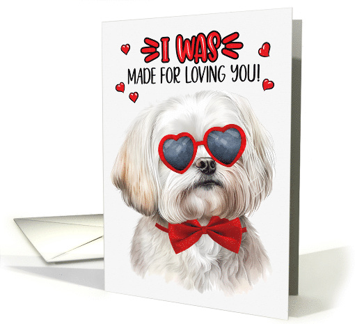 Valentine's Day Maltese Dog Made for Loving You card (1755032)