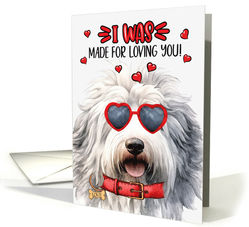 Valentine's Day English Sheepdog Dog Made for Loving You card