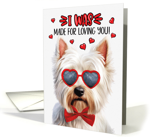 Valentine's Day West Highland Terrier Dog Made for Loving You card