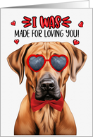 Valentine’s Day Rhodesian Ridgeback Dog Made for Loving You card