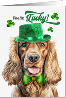 St Patrick’s Day Cocker Spaniel Dog Feelin’ Lucky Clovers card