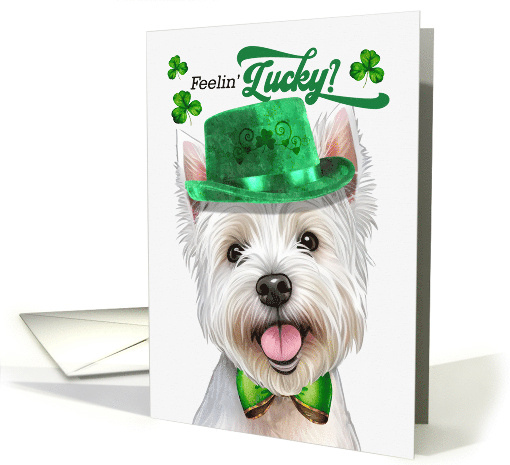 St Patrick's Day West Highland Terrier Dog Feelin' Lucky Clovers card