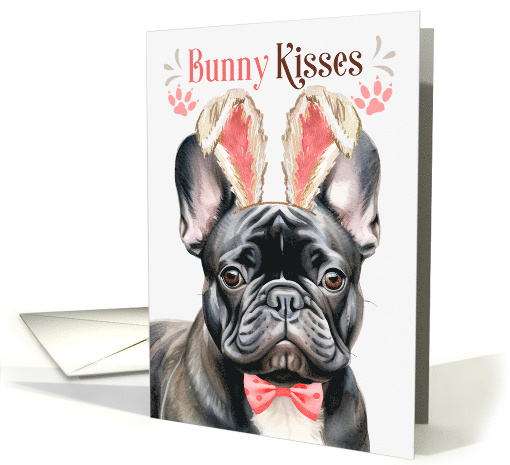 Easter Bunny Kisses Black French Bulldog Dog in Bunny Ears card
