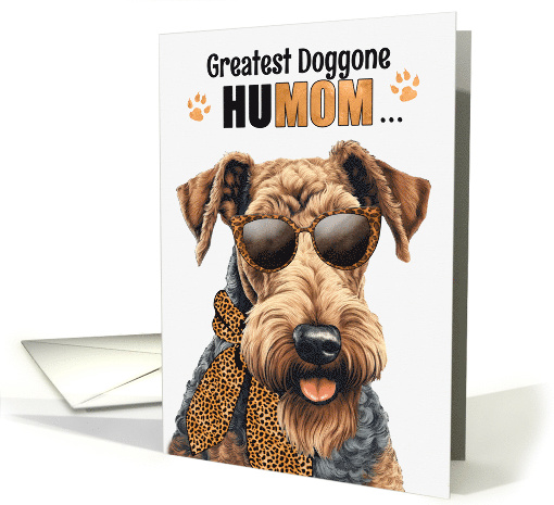Mother's Day Airedale Terrier Dog Greatest HuMOM Ever card (1757920)