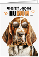 Mother’s Day Basset Hound Dog Greatest HuMOM Ever card