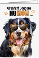 Mother’s Day Bernese Mountain Dog Greatest HuMOM Ever card