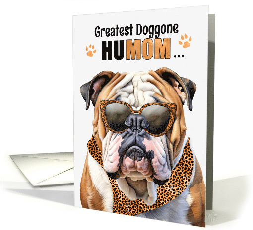 Mother's Day English Bulldog Greatest HuMOM Ever card (1757956)