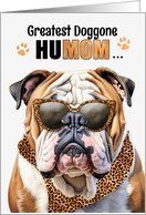 Mother’s Day English Bulldog Greatest HuMOM Ever card