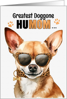 Mother’s Day Long Haired Chihuahua Dog Greatest HuMOM Ever card