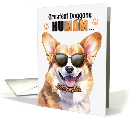 Mother's Day Pembroke Welsh Corgi Dog Greatest HuMOM Ever card