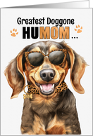 Mother’s Day Dachshund Dog Greatest HuMOM Ever card