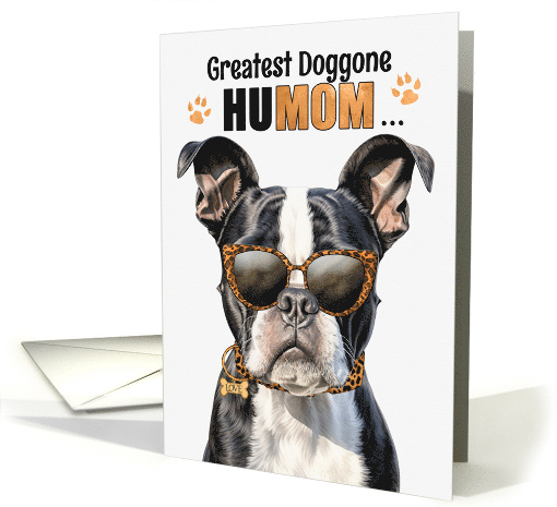 Mother's Day Boston Terrier Dog Greatest HuMOM Ever card (1758060)