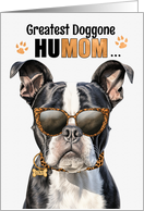 Mother’s Day Boston Terrier Dog Greatest HuMOM Ever card