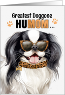 Mother’s Day Japanese Chin Dog Greatest HuMOM Ever card