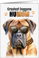 Mother’s Day Mastiff Dog Greatest HuMOM Ever card