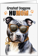Mother’s Day Grey Pit Bull Dog Greatest HuMOM Ever card