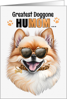 Mother’s Day Pomeranian Dog Greatest HuMOM Ever card