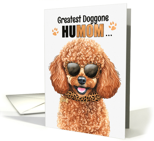 Mother's Day Miniature Poodle Dog Greatest HuMOM Ever card (1758408)