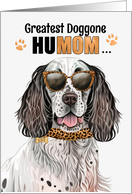 Mother’s Day English Setter Dog Greatest HuMOM Ever card