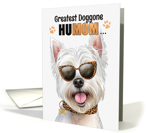 Mother's Day West Highland Terrier Dog Greatest HuMOM Ever card