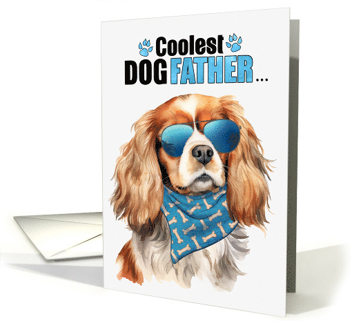 Father's Day Cavalier King Charles Dog Coolest Dogfather Ever card