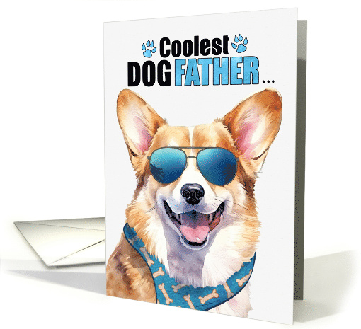 Father's Day Welsh Corgi Dog Coolest Dogfather Ever card (1759856)