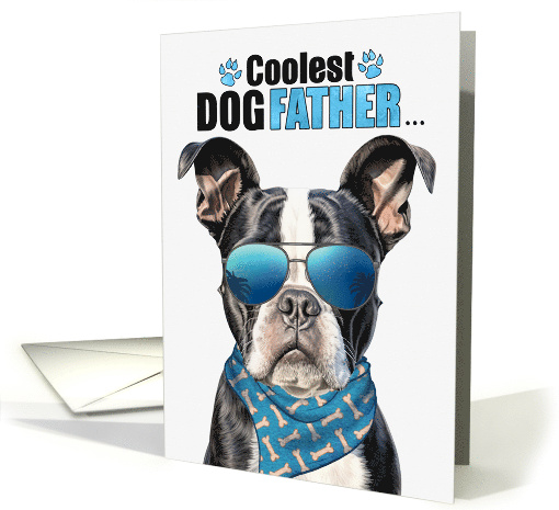 Father's Day Boston Terrier Dog Coolest Dogfather Ever card (1759904)